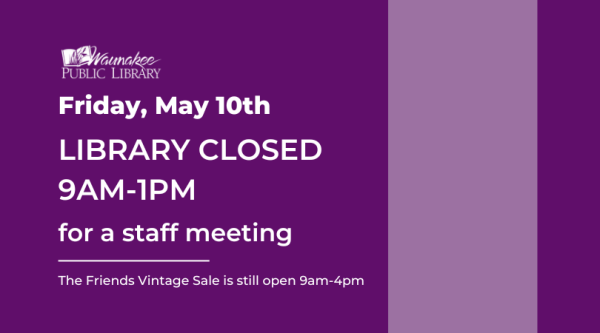 Library Closed 9am - 1pm May 10th